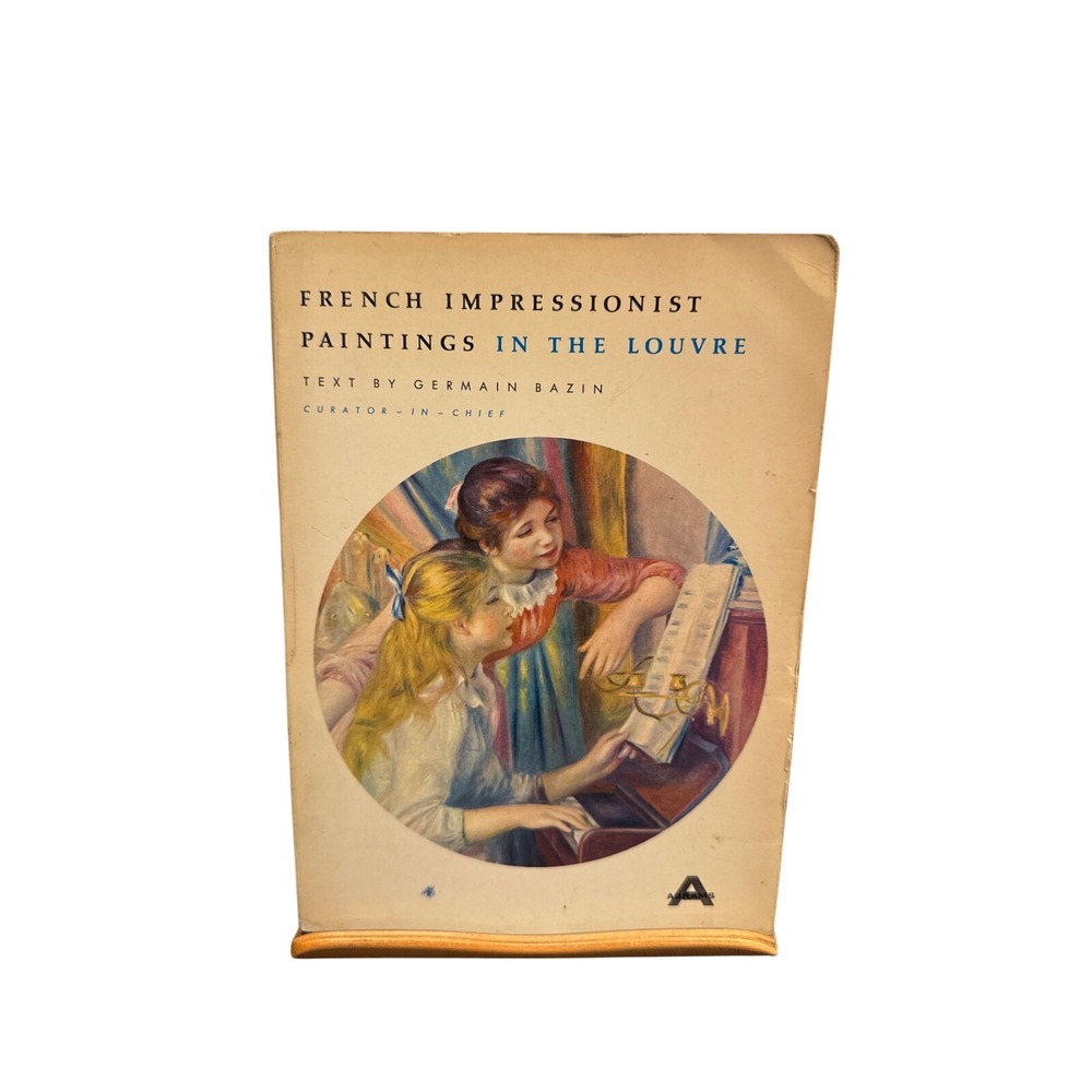 French Impressionist Paintings in the Louvre Germain Bazin Abrams Art Paperback